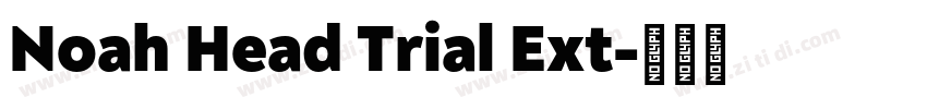 Noah Head Trial Ext字体转换